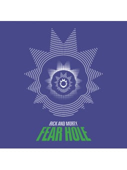 Fear Hole - Rick And Morty Official T-shirt