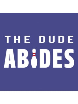 The Dude Abides