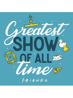 The Greatest Show Of All Time - Friends Official T-shirt