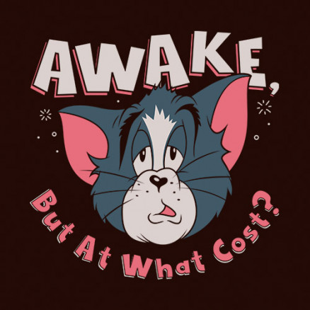 Awake, But At What Cost? T-shirt | Official Tom & Jerry Merchandise ...