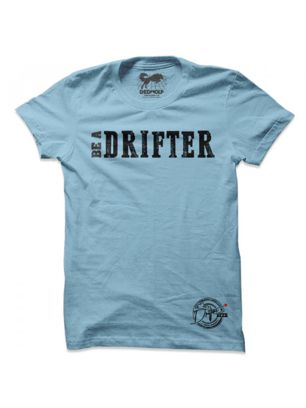 Be A Drifter (Sky Blue) - Drifters Official T-shirt