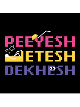 Peeyesh, Letesh, Dekhesh - T-shirt