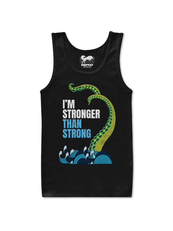 I'm Stronger Than Strong (Black) - Tank Top