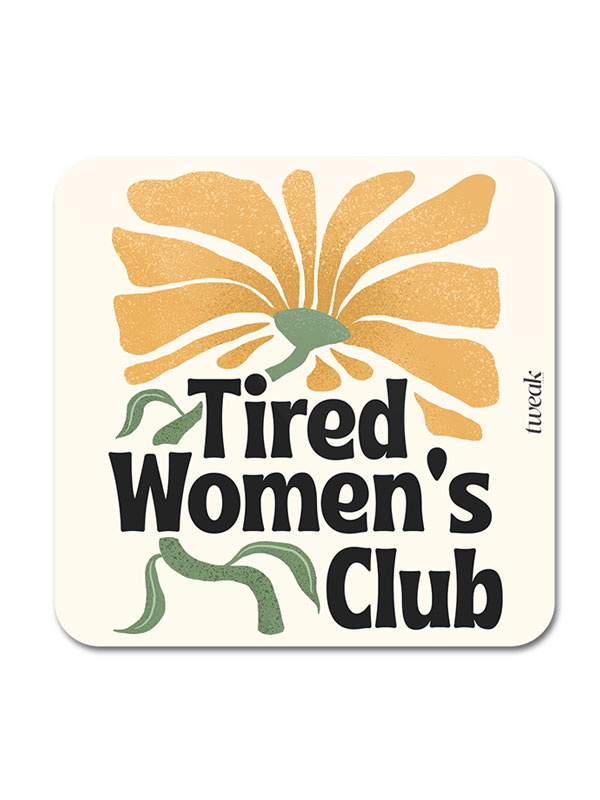 Tired Women's Club - Coaster