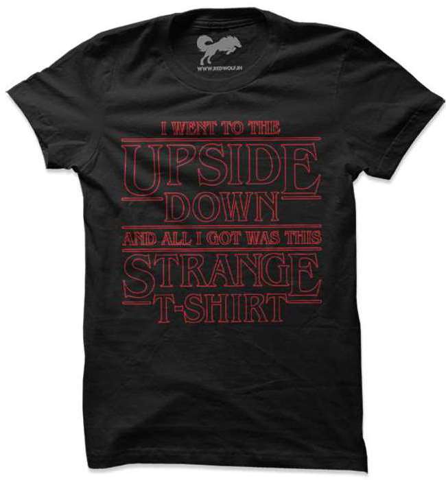 I Went To The Upside Down T-shirt | Redwolf