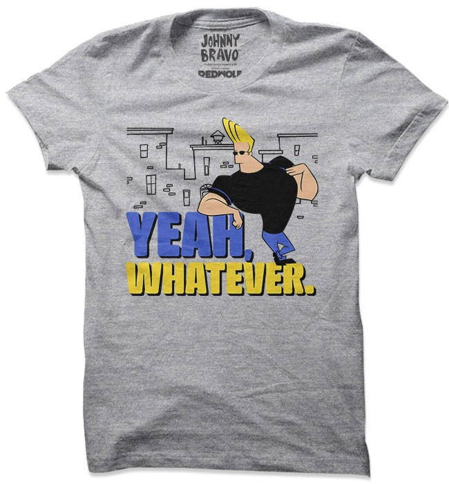 Johnny Bravo: Yeah, Whatever | Official Johnny Bravo Merchandise | Redwolf