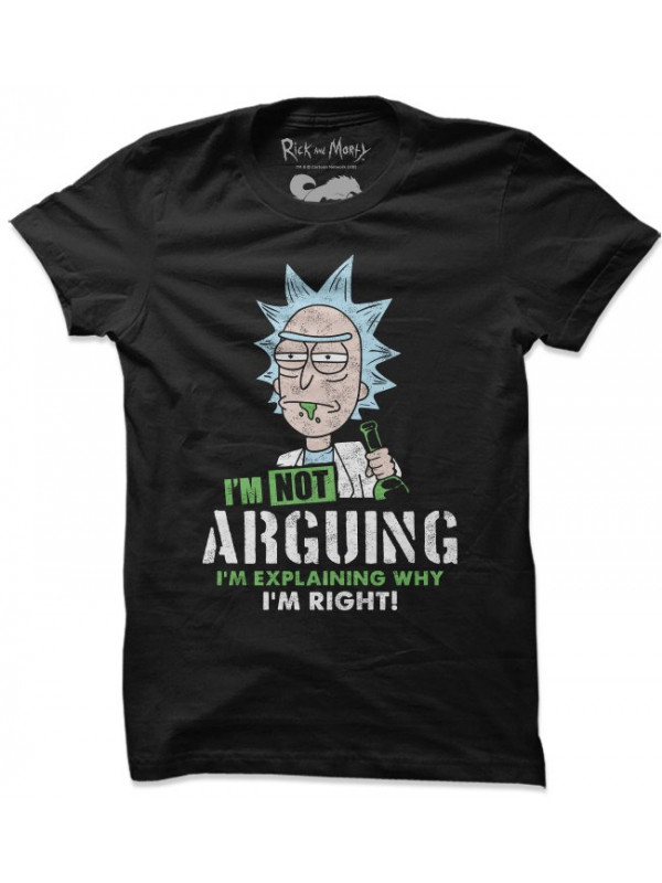 Rick and Morty: I'm Not Arguing T-shirt | Redwolf