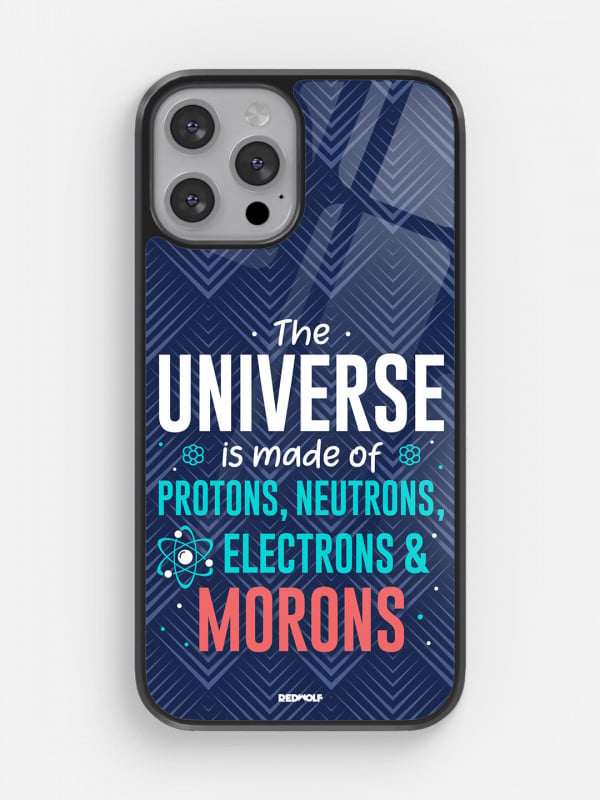 The Universe Is Made Of Morons - Mobile Cover