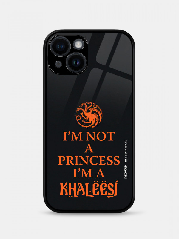 I'm Not A Princess, I'm A Khaleesi - Game Of Thrones Official Mobile Cover