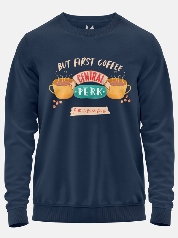 But First Coffee - Friends Official Pullover