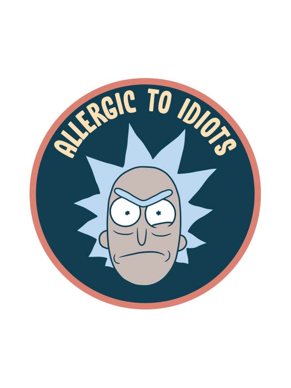 Allergic To Idiots - Rick And Morty Official Sticker