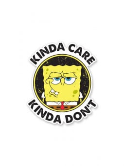 Kinda Care, Kinda Don't- Spongebob Squarepants Official Sticker