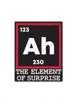 The Element Of Surprise - Sticker