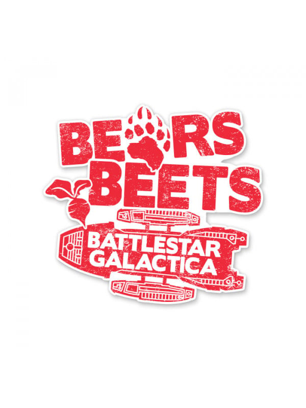 Bears. Beets. Battlestar Galactica - Sticker