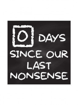 0 Days Since Our Last Nonsense - Sticker