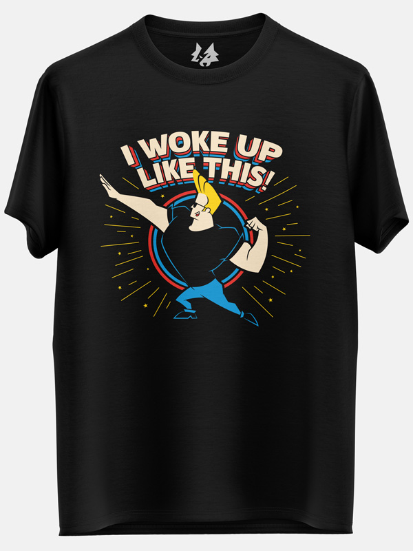 I Woke Up Like This - Johnny Bravo Official T-shirt