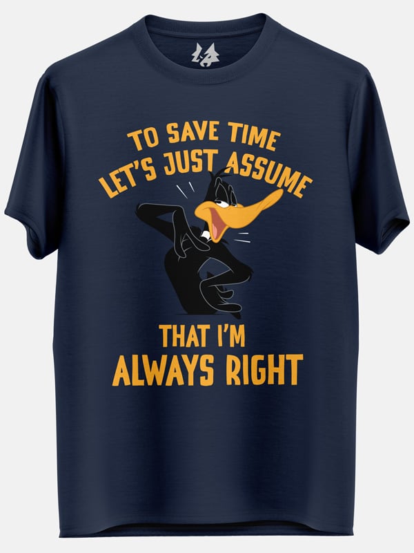 I'm Always Right - Looney Tunes Official T-shirt