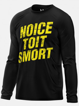 Noice Toit Smort - Full Sleeve T-shirt