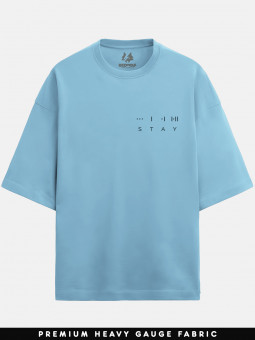 The Endurance: STAY - Oversized T-shirt