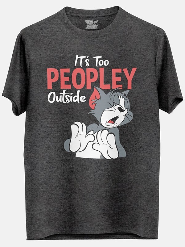 It's Too Peopley Outside - Tom & Jerry Official T-shirt