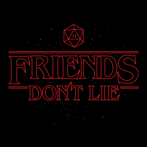 Friends Don't Lie T-shirt | Redwolf