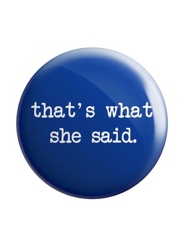 

Redwolf - That's What She Said - Badge