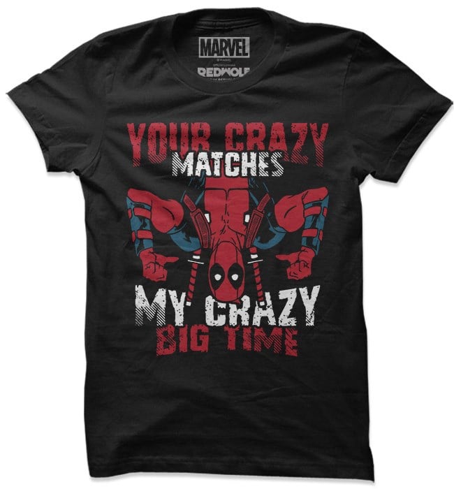 deadpool-your-crazy-matches-my-crazy-official-deadpool-t-shirts